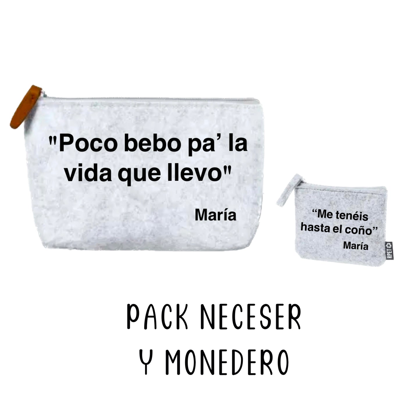 Pack Neceser y Monedero de Fieltro Reciclado Personalizados - Frases Originales y Exclusivas “Me tenéis hasta el coño" “No tengo el chichi pa' farolillos"